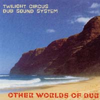 Twilight Circus — Other Worlds of Dub